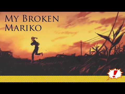 Kitinete HQ 553: MY BROKEN MARIKO (de Waka Hirako, editora JBC)