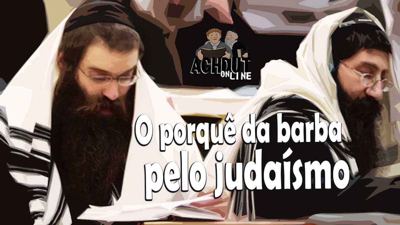 O porquê da barba pelo judaísmo  - Programa Láma Rabino 43