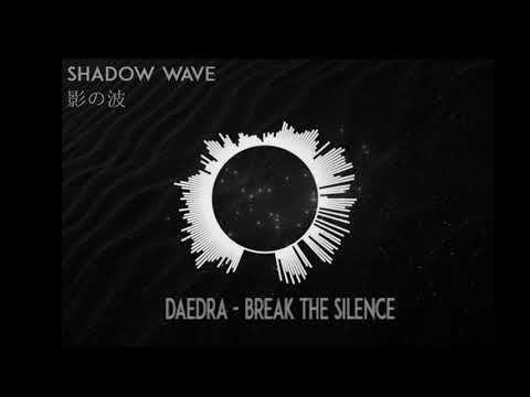 DAEDRA - BREAK THE SILENCE
