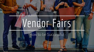 How to Prepare for a Vendor Fair