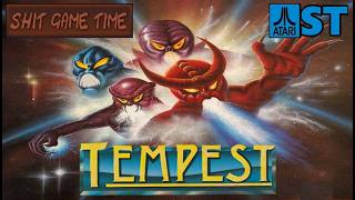 SHIT GAME TIME: TEMPEST (ATARI ST - Contains Swearing!)