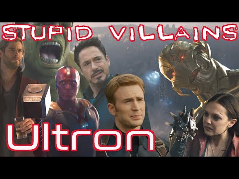 Villains Too Stupid To Win Ep.17 - Ultron (Avengers: Age of Ultron)