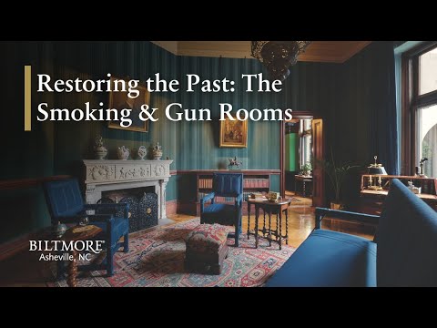 Restoring the Past: The Smoking & Gun Rooms | Biltmore