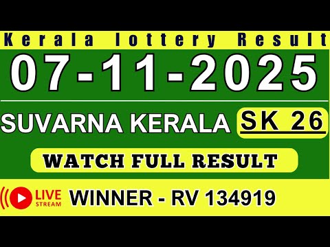 KERALA SUVARNA KERALAM SK-26 KERALA LOTTERY RESULT 7.11.25 | LIVE KERALA LOTTERY RESULT TODAY.