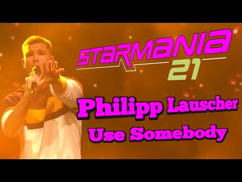 Starmania 21 Philipp Lauscher „Use Somebody“