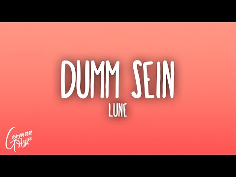 Lune - DUMM SEIN