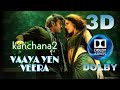 VAAYA YEN VEERA KANCHANA2 Lovebeats 3dsongs Surround Dolby