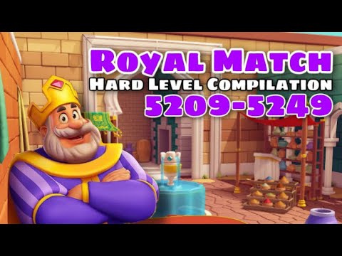 Royal Match Super Hard Compilation Level 5209 - 5219 - 5229 - 5239 - 5249 | Bazaar Area 71 No Hack