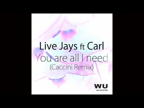Live Jays  Ft. Carl - Live Jays ft Carl_You are all i need (Caccini rmx)