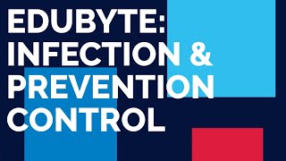 Edubyte - Infection and Prevention Control (Part 1)