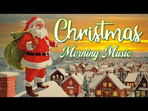 Christmas Morning Music Playlist 🎄 Classic Songs For Christmas Day