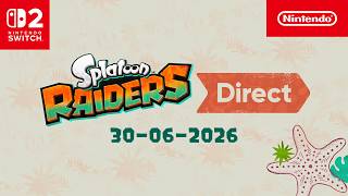 Splatoon Raiders Direct – 30-06-2026 Splatoon Raiders Direct – 30-06-2026