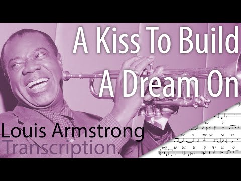 A Kiss to Build a Dream On - Louis Armstrong Transcription