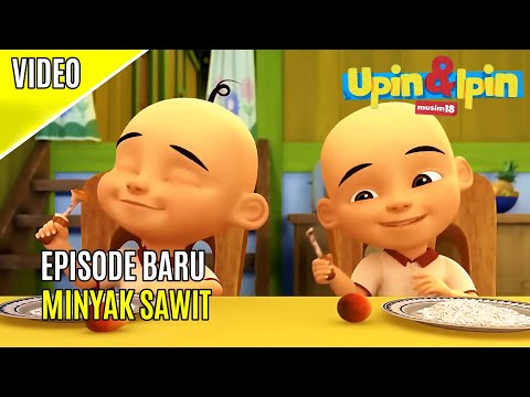 Upin & Ipin Minyak Sawit [Full Episode] - Musim 18 | Upin Ipin Terbaru 2024