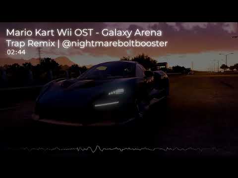 Mario Kart Wii OST - Galaxy Arena | Trap Remix