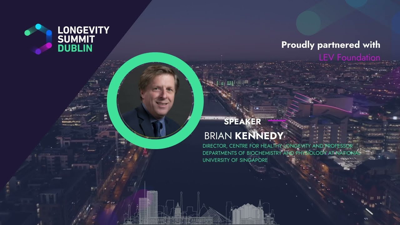 Mechanisms of Action of Longevity Therapeutics – Brian Kennedy at Longevity Summit Dublin 2023