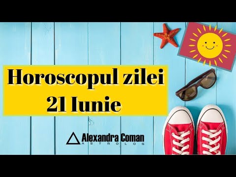 Horoscopul zilei de 21 Iunie 2021