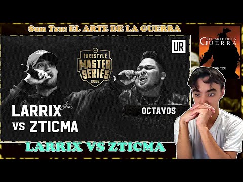 EL ARTE DE LA GUERRA ⚔🔥 | LARRIX VS ZTICMA