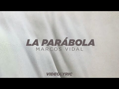 Parábola - Marcos Vidal (Video Lyric)