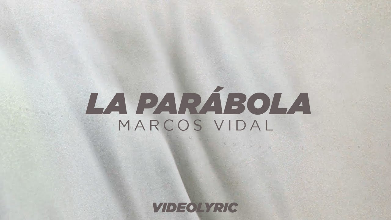 Parábola - Marcos Vidal (Video Lyric)