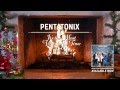 [Yule Log Audio] It's the Most Wonderful Time of the Year - Pentatonix