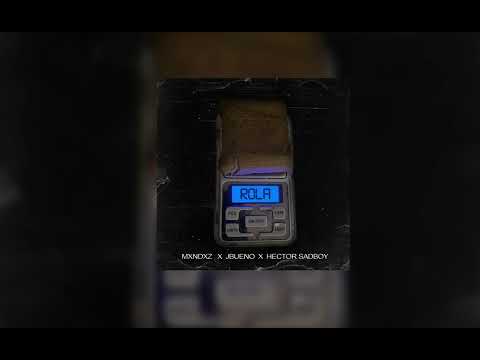MXNDXZ, HECTOR SADBOY, JBUENO - ROLA
