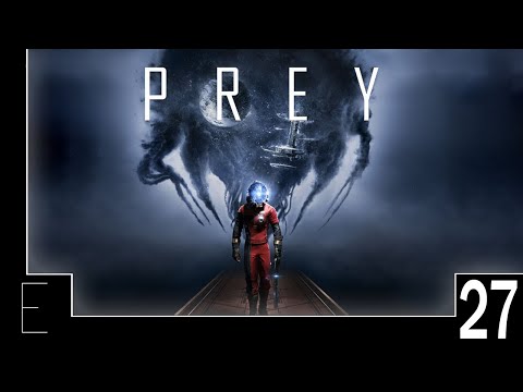 Let's Play Prey (Blind) Part 27 - The Nightmare