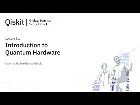 Lecture 9.1 - Introduction to Quantum Hardware