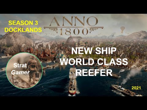 Anno 1800 - Docklands - NEW SHIP - How to unlock & comparison vs. all other ships