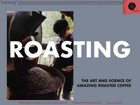SCA Roasting Foundation - Part 1 - Sharing my old PowerPoint slides with content explanations