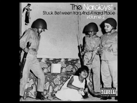 The Narcicyst - Stuck Between Iraq and A Hard Place Vol. 2 - Iraqafella