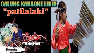 Download lagu PATI LALAKI karaoke[calung] lirik(@Bentarpercussion ) mp3