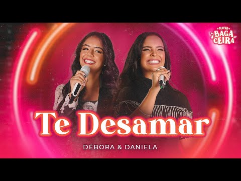 Débora & Daniela - Te Desamar