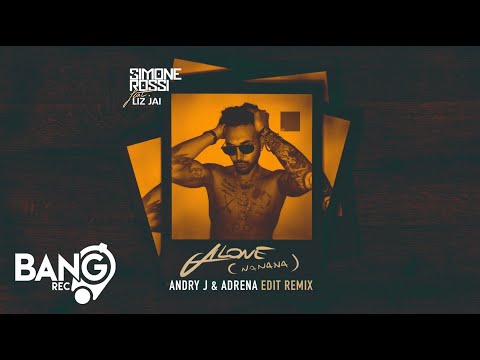 SIMONE ROSSI feat. LIZ JAI - Alone (Na Na Na) Andry J, ADRENA Edit Remix