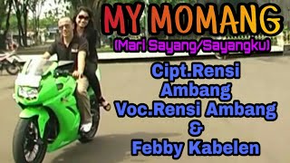 Download lagu MY MOMANG - Rensi Ambang & Febby Kabelen mp3 Download lagu MY MOMANG - Rensi Ambang & Febby Kabelen mp3