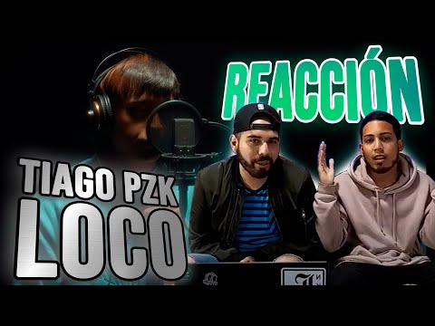 Tiago PZK - Loco | REACCIÓN