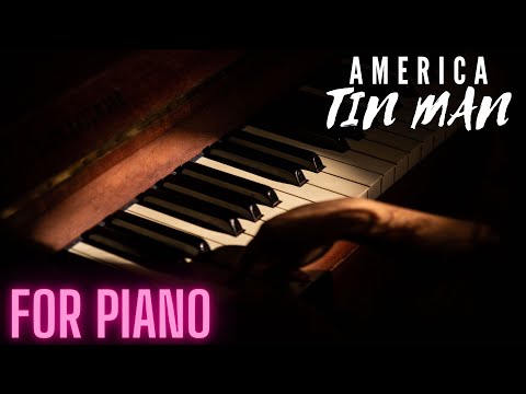 America - tin man (full piano arrangement)