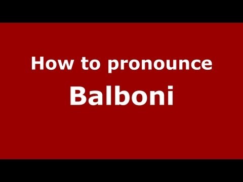 How to pronounce Balboni