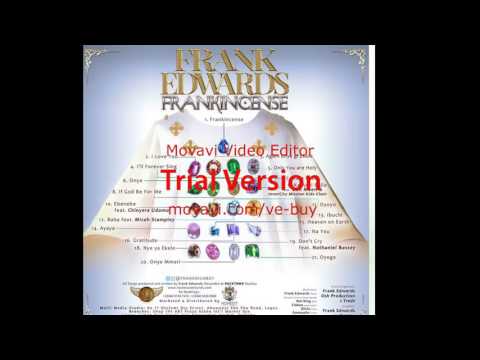 Frank Edwards – Ka Anyi Bulie ft. Don Moen & Inner City Mission Kids