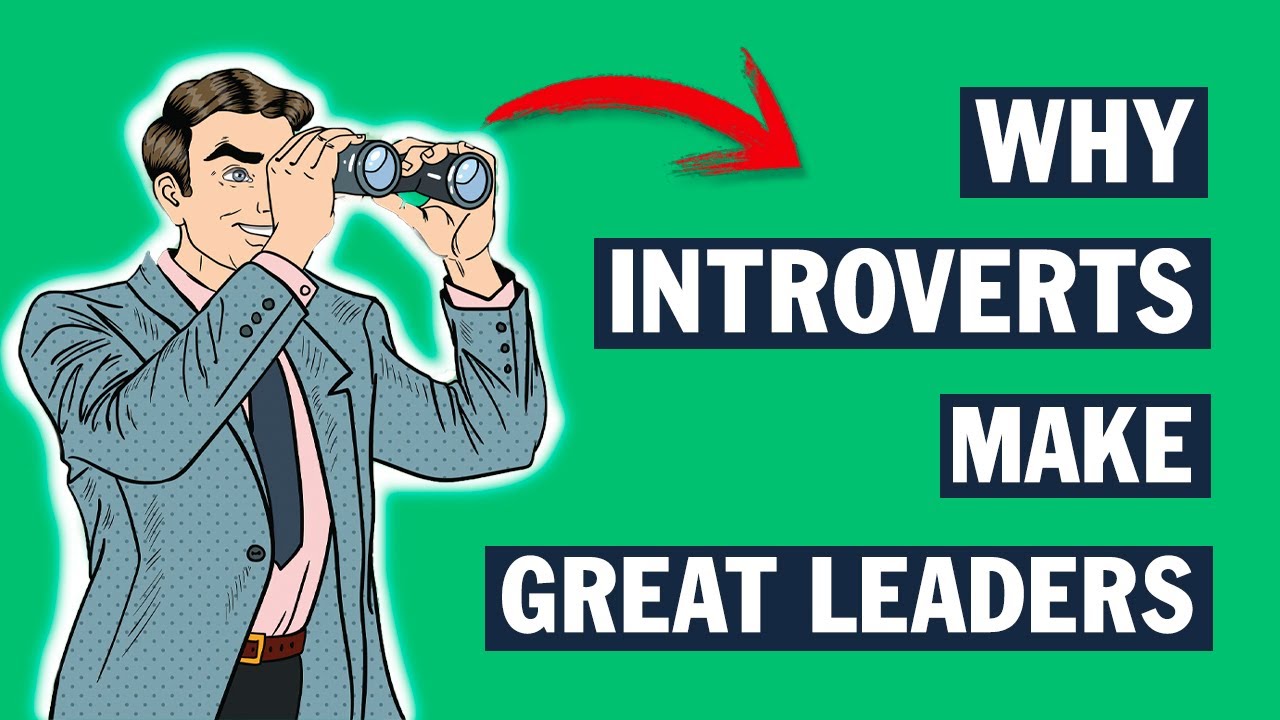 3 Reasons Why Introverts Make Great Leaders