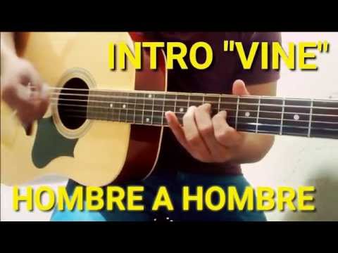 Vine - Hombre a Hombre