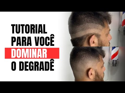 Agora vai ficar fácil dominar o Corte Degradê Navalhado