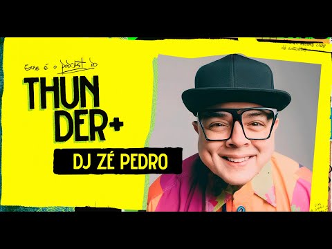 Ao Vivo - Podcast do Thunder - DJ Zé Pedro - 129
