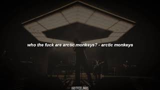 Who the Fuck Are Arctic Monkeys? — Arctic Monkeys || (sub. español)