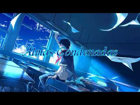 Nightcore - Almas Condenadas
