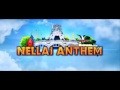 Nellai Anthem