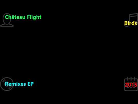 Château Flight - Birds