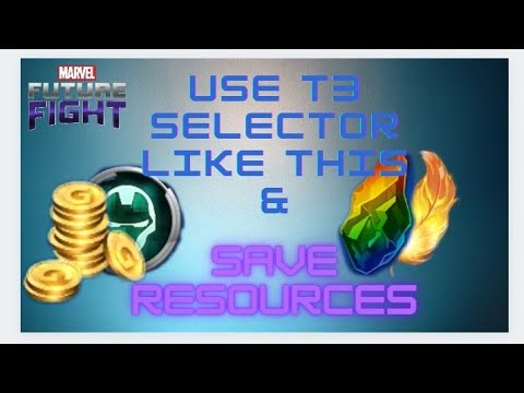 T3 SELECTOR guide| save Resources| Marvel Future Fight
