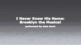 I Never Knew His Name: Brooklyn the Musical