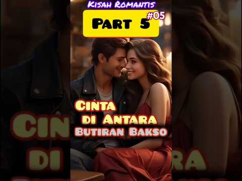 Mini Series Romantis || Cinta di Antara Bulatan Bakso #viralvideo #videoshort #cerita